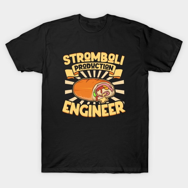 Stromboli Production Engineer - Stromboli T-Shirt by Modern Medieval Design